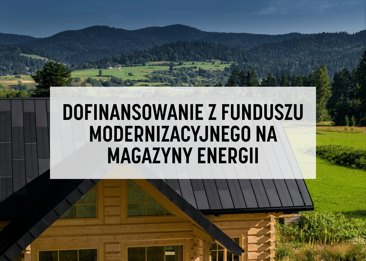 Dofinansowanie z Funduszu Modernizacyjnego – magazyny energii jako klucz do stabilnej fotowoltaiki 